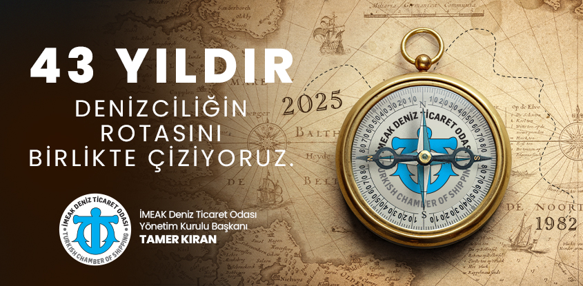 Tamer Kıran'dan İMEAK Deniz Ticaret Odası'nın 43. Kuruluş Yıldönümü Mesajı